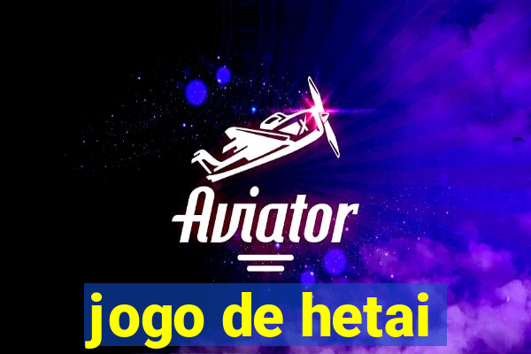 jogo de hetai